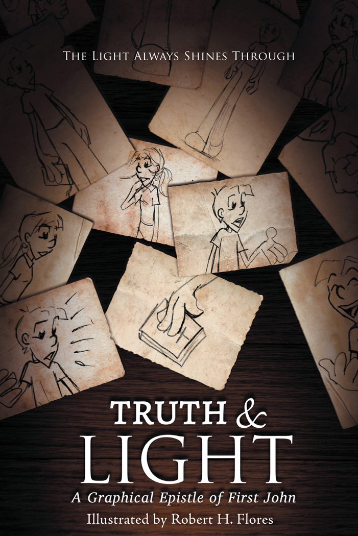 Book cover of Truth and Light, showing a table full of sketches of the main character, Tom. Inspired by the First Epistle of John.