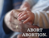Abort abortion.