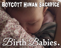 Boycott human sacrifice. Picture of baby.